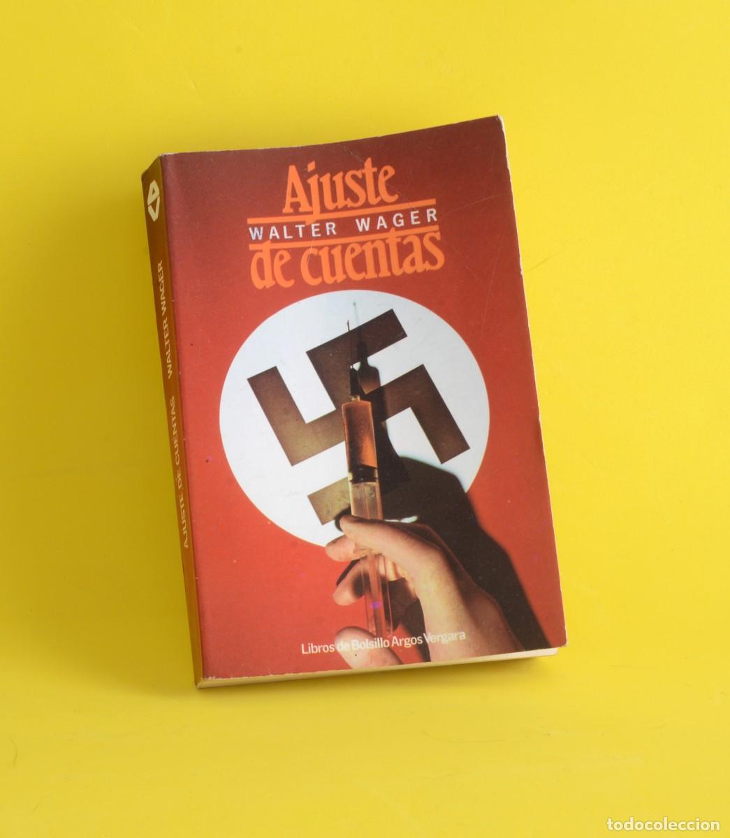 Libros de segunda mano: &rdquo;Ajuste de Cuentas&rdquo; Walter Wager, Argos Vergara. 1979 - Foto 1