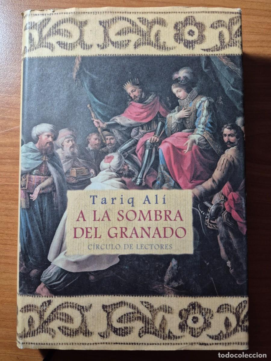 Libros de segunda mano: A la sombra del granado. Tarik Al&iacute;
