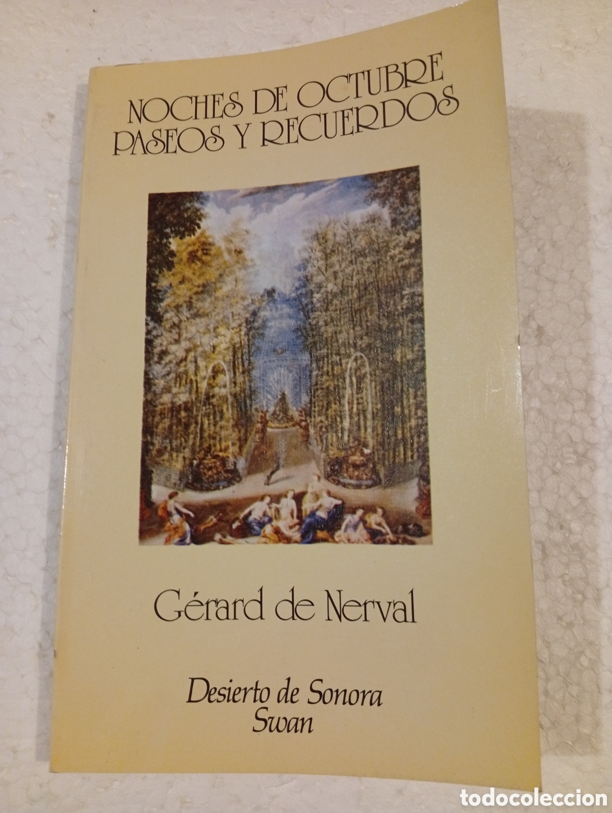 Libros de segunda mano: G&Eacute;RARD DE NERVAL. NOCHES DE OCTUBRE. PASEOS Y RECUERDOS. SWAN. 1985.