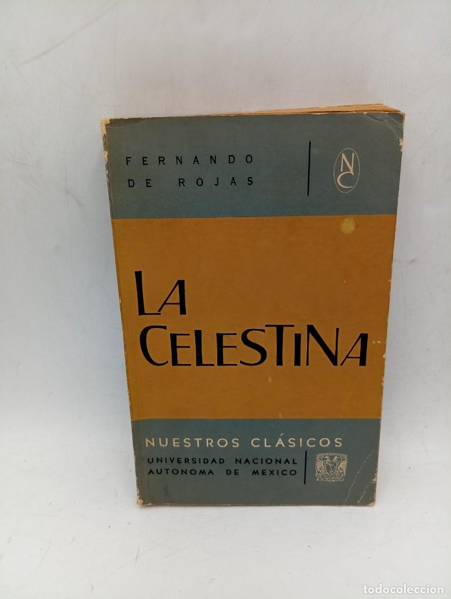 Libros de segunda mano: LA CELESTINA. FERNANDO DE ROJAS. MEXICO. 1964. PAGS : 328. CONSTA DE 5200 EJEMPLARES.