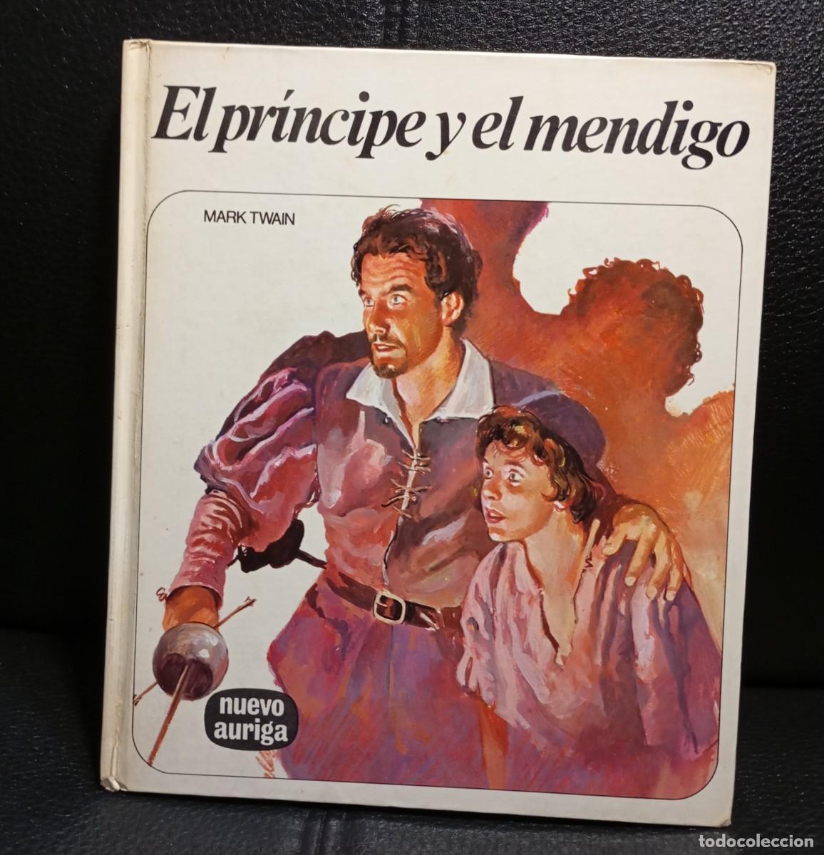 Libros de segunda mano: EL PRINCIPE Y EL MENDIGO - LIBRO - TAPA DURA - MARK TWAIN - AFHA INTERNACIONAL - NUEVO AURIGA - 1979