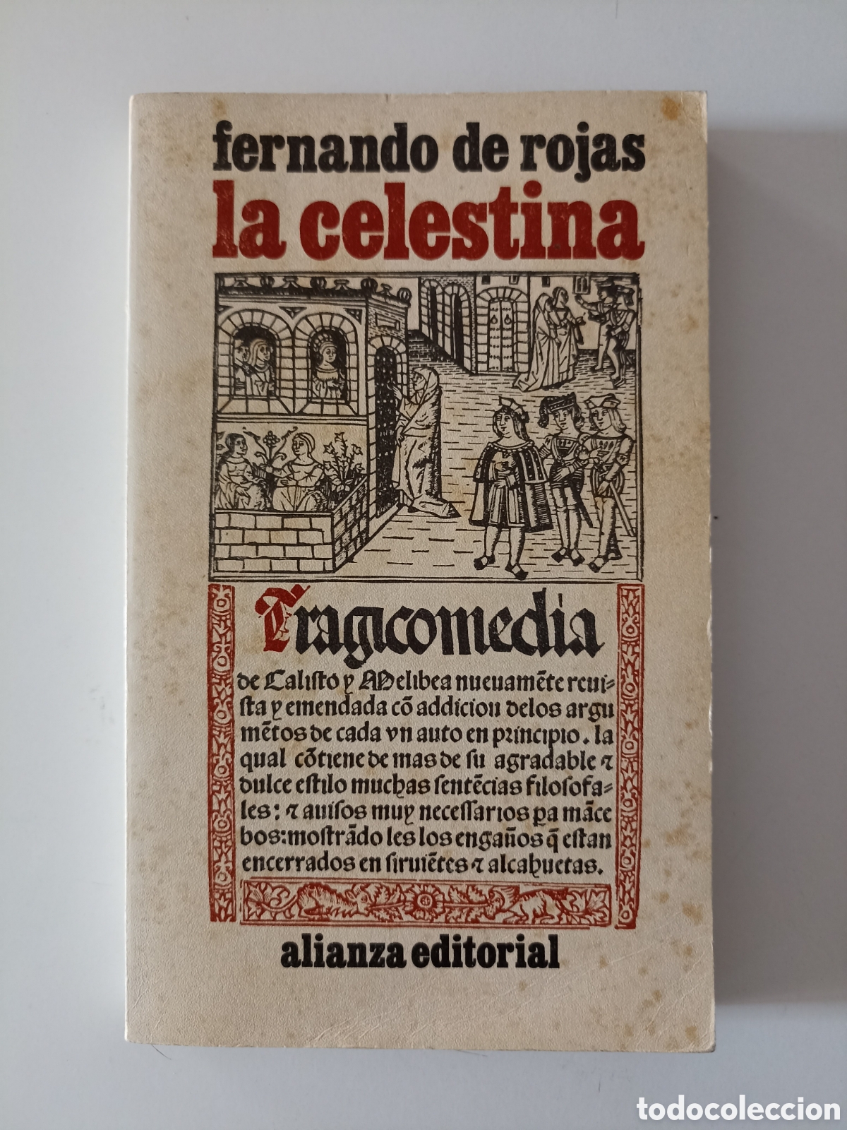Libros de segunda mano: Fernando de Rojas - La Celestina. Tragicomedia de Calisto y Melibea (Alianza, 1976)