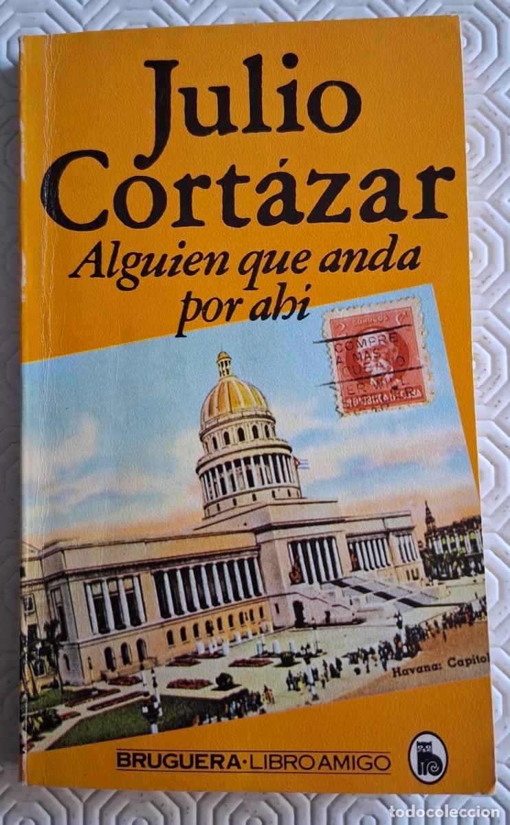 Libros de segunda mano: Alguien que anda por ah&iacute; - Julio Cortazar