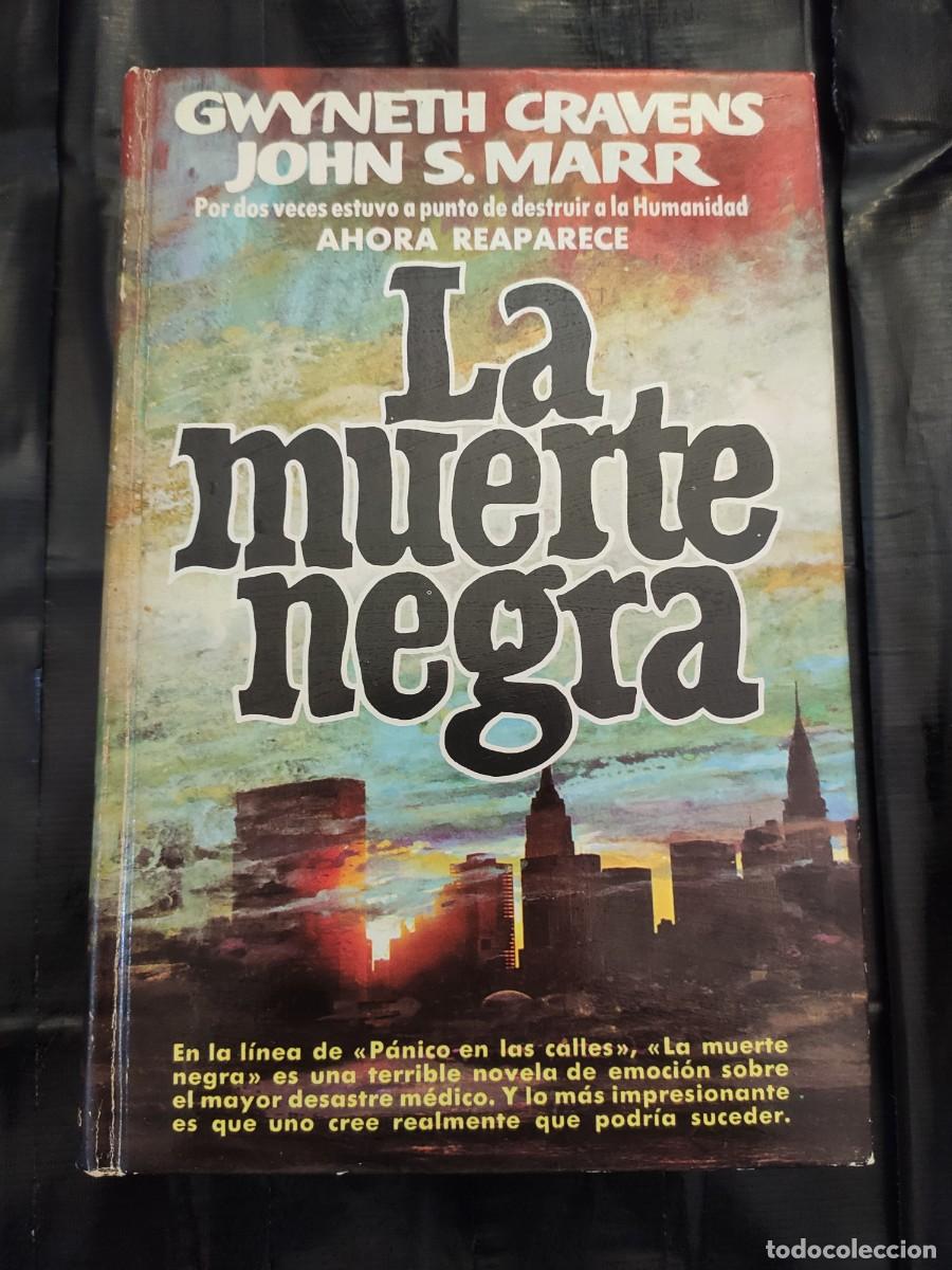 Libros de segunda mano: Libro &rdquo;La muerte negra&rdquo; Gwyneth Cravens y John S. Marr