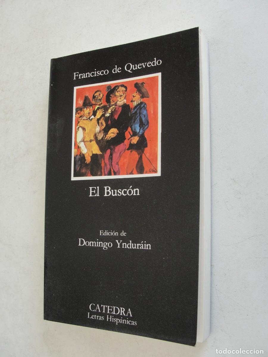 Libros de segunda mano: CATEDRA 124 LETRAS HISPANICAS - EL BUSCON / QUEVEDO - DOMINGO YNDURAIN - A ESTRENAR 1984 - PICARESCA