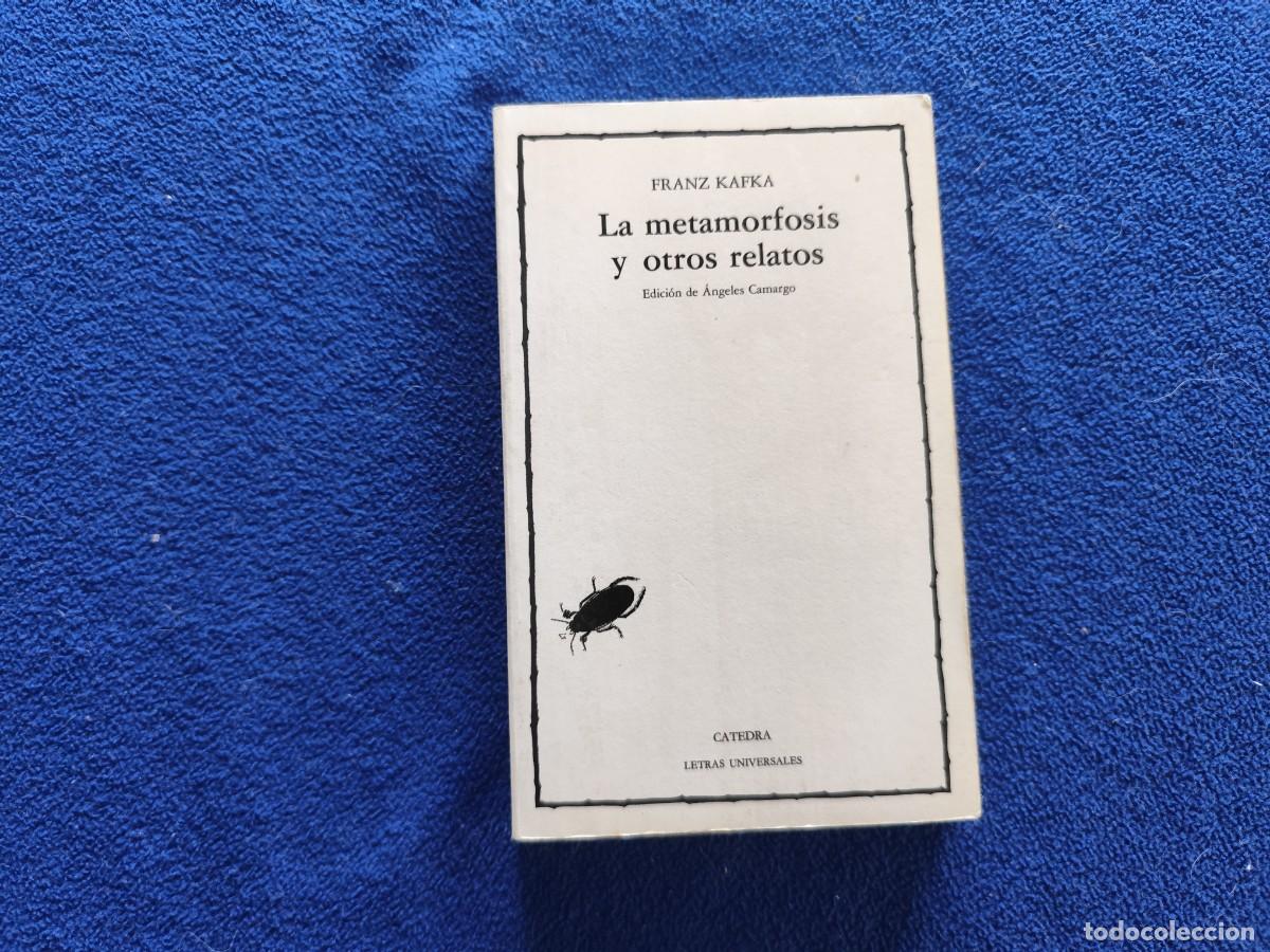 Libros de segunda mano: Metamorfosis y Otros Relatos Franz Kafka Ed. C&aacute;tedra 1990 Colecci&oacute;n Letras Universales