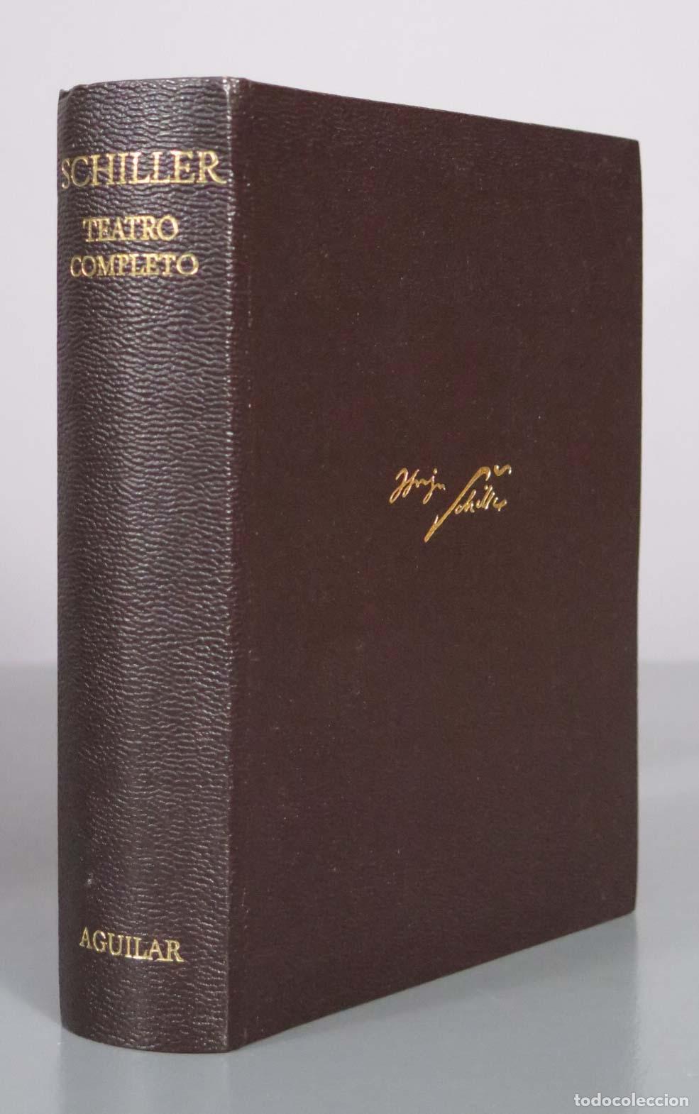 Libros de segunda mano: Teatro completo - J. Ch. Friedrich Schiller - Editorial Aguilar 1973