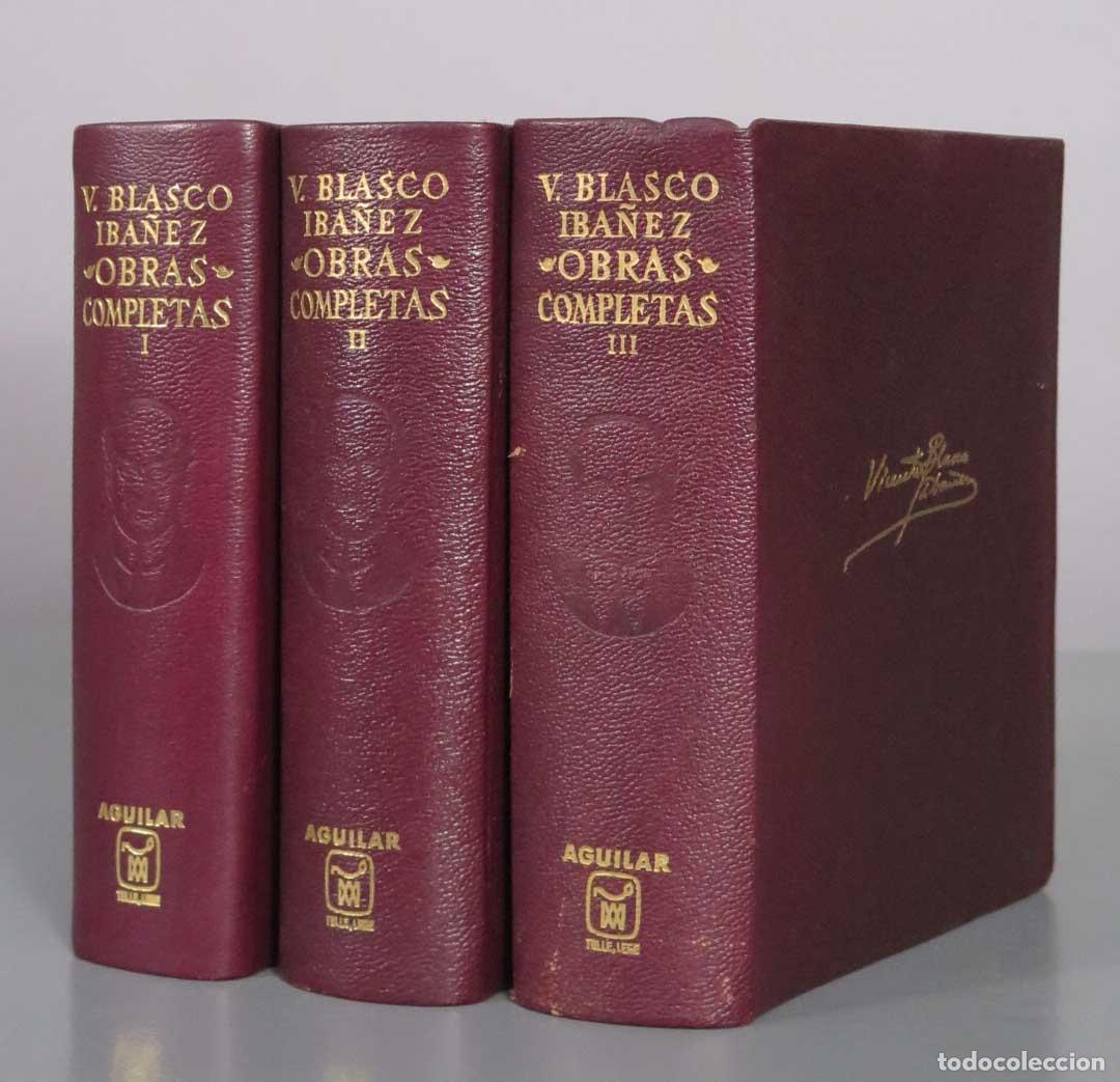 Libros de segunda mano: Obras completas - Vicente Blasco Ib&aacute;&ntilde;ez - Aguilar 3 TOMOS. 1967