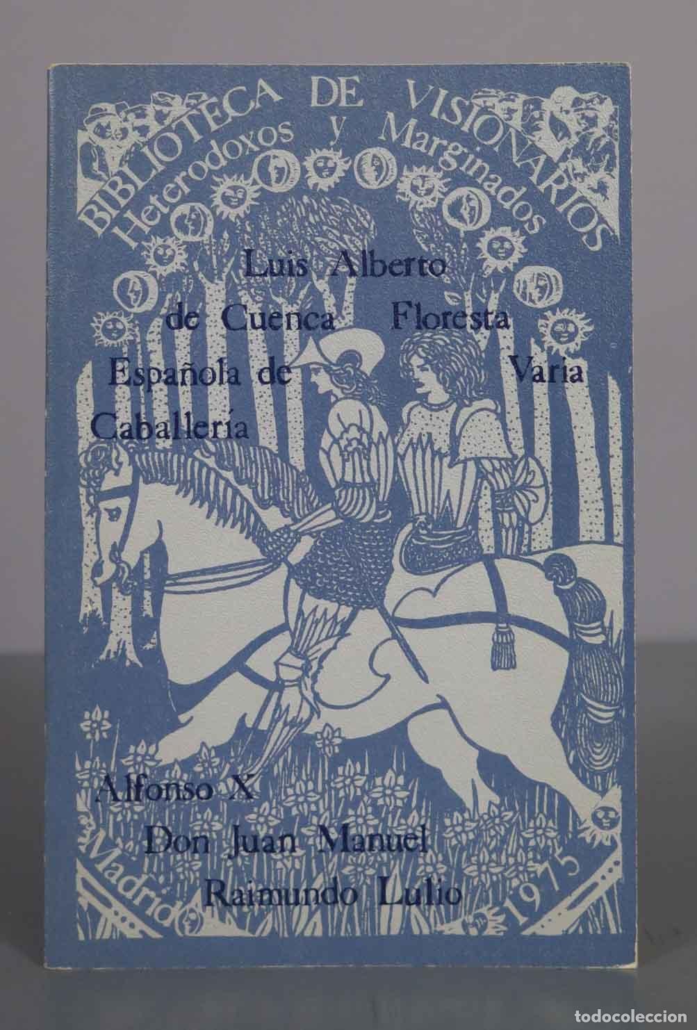 Libros de segunda mano: Floresta espa&ntilde;ola de varia caballer&iacute;a - Raimundo Lulio, Alfonso X, Don Juan Manuel - Luis Alberto de