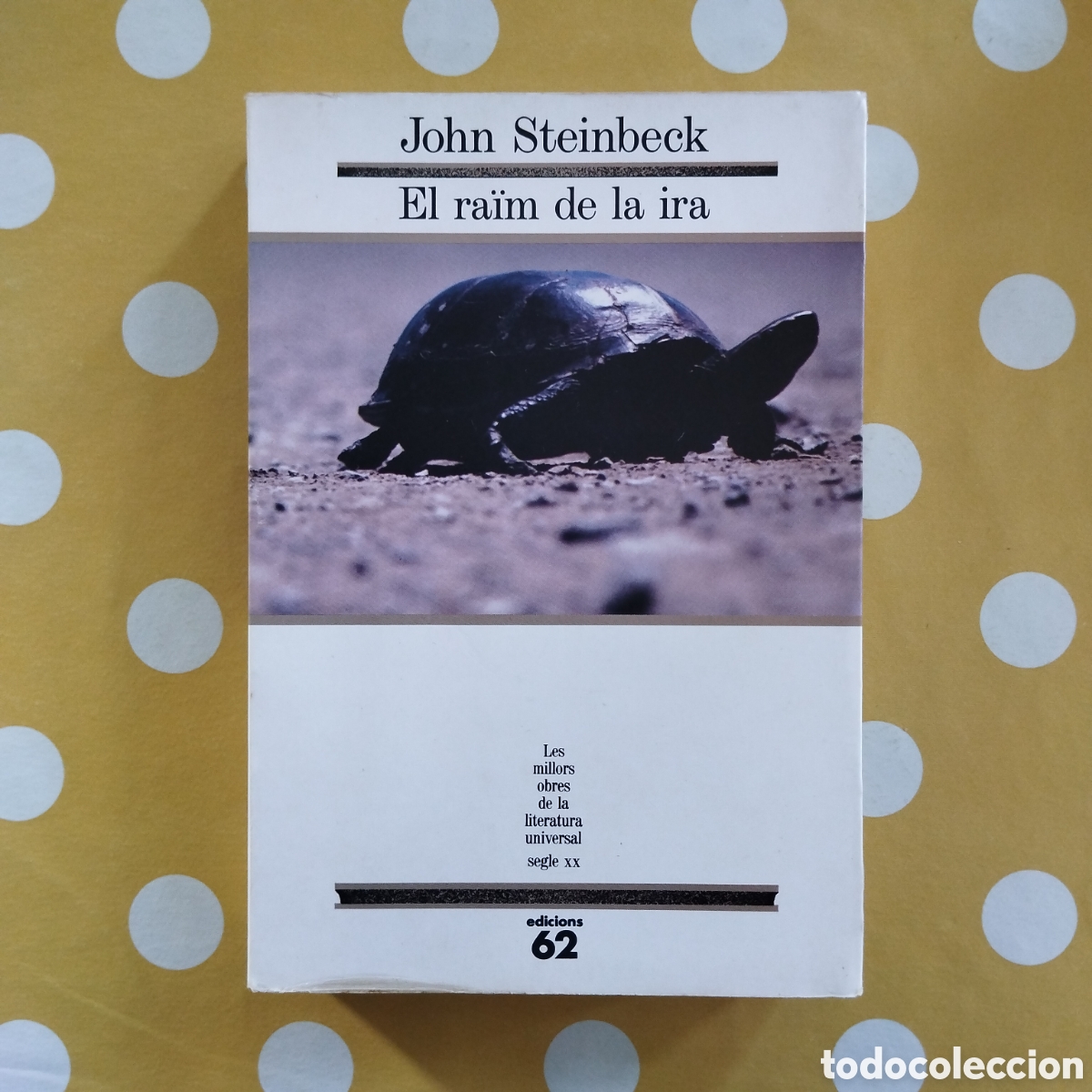 Libros de segunda mano: JOHN STEINBECK EL RA&Iuml;M DE LA IRA EDICIONS 62 MOLU 1993