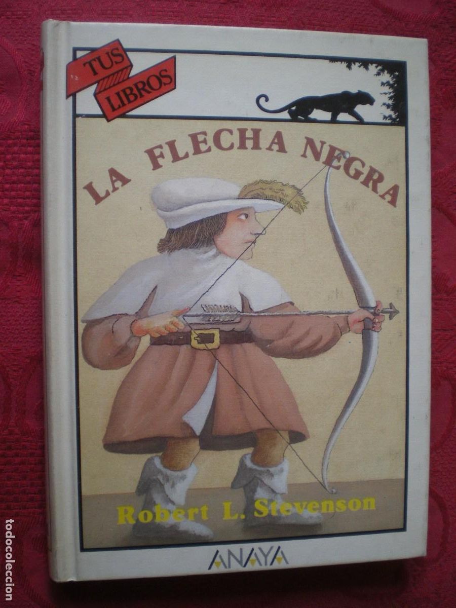 Libros de segunda mano: LA FLECHA NEGRA. ROBERT L. STEVENSON. TUS LIBROS ANAYA.