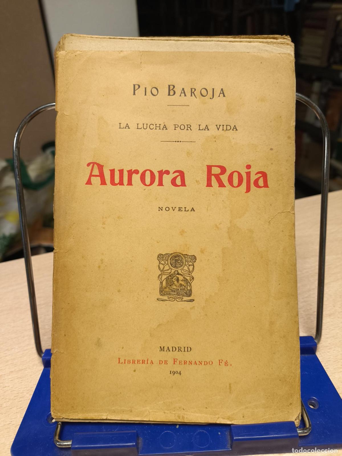 Libros de segunda mano: 1904 - PIO BAROJA - AURORA ROJA - PRIMERA EDICI&Oacute;N - P&iacute;o Baroja