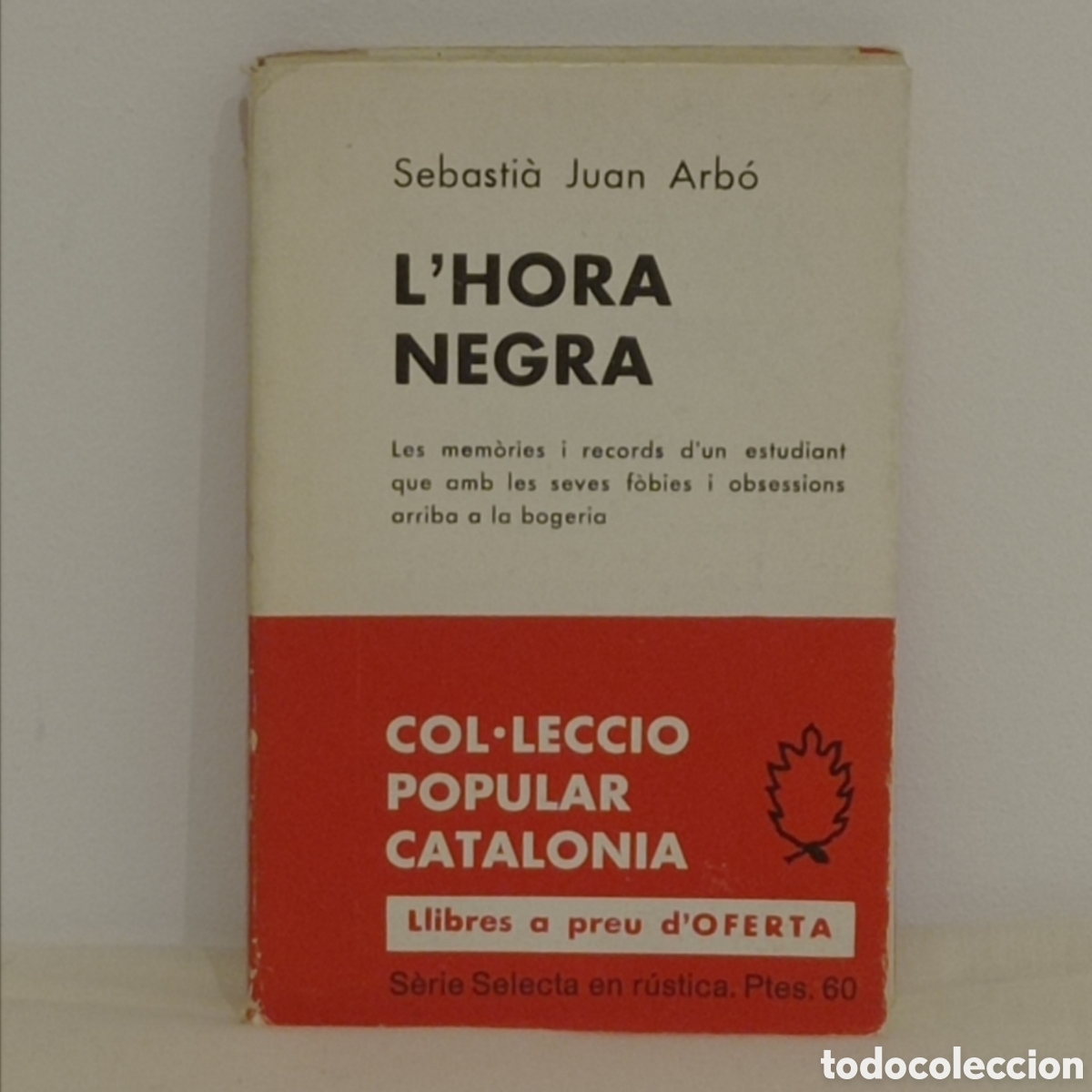 Libros de segunda mano: SEBASTI&Agrave; JUAN ARB&Oacute;, L'HORA NEGRA (SELECTA 4aED 1961, BARCELONA)