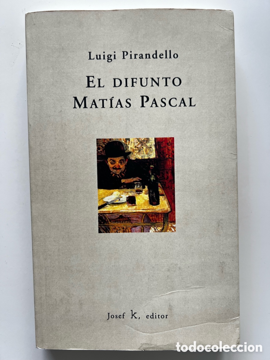 Libros de segunda mano: Luigi Pirandello - El Difunto Mat&iacute;as Pascal - Editorial Josef K