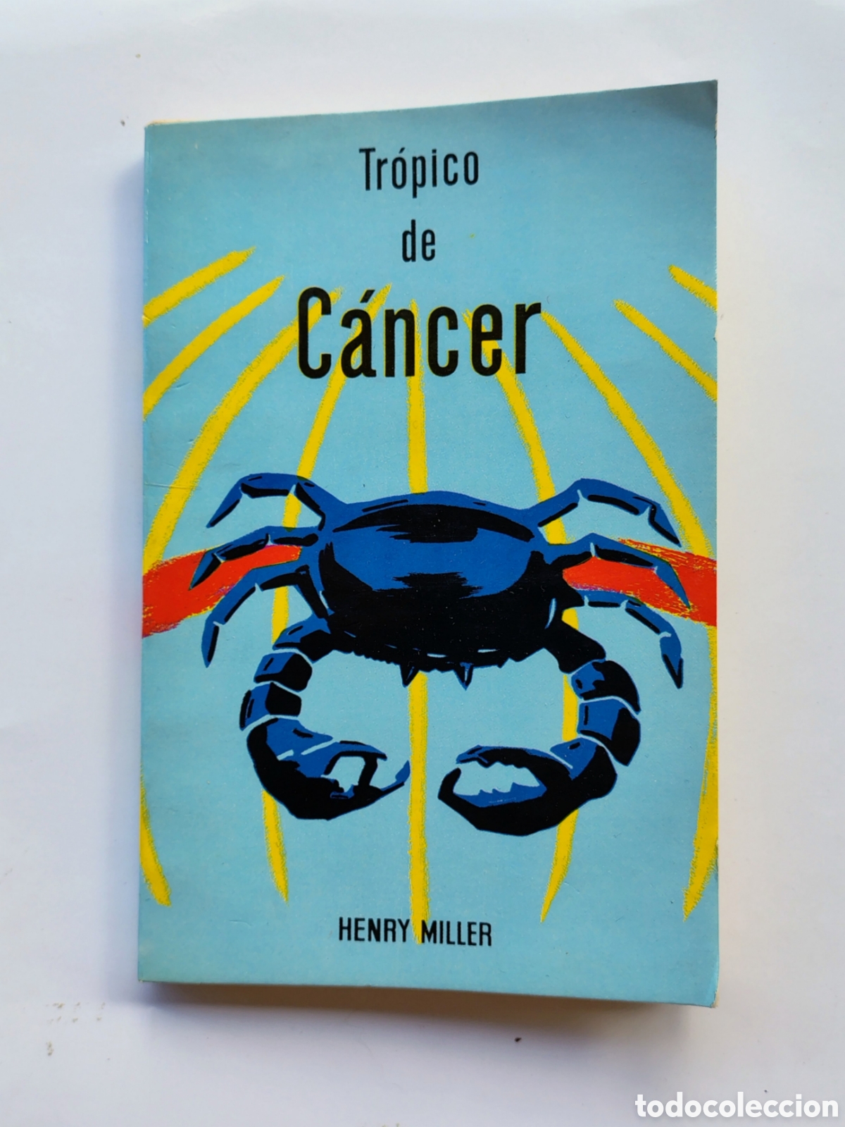 Libros de segunda mano: Tr&oacute;pico de C&aacute;ncer &mdash; Henry Miller (Edici&oacute;n mexicana 1957)