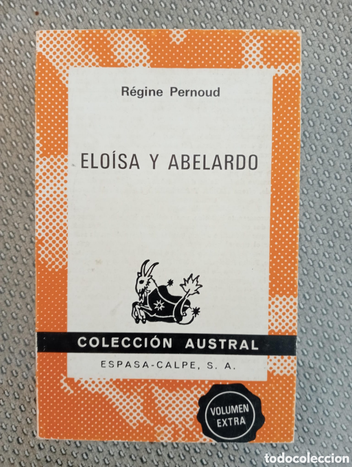 Libros de segunda mano: Elo&iacute;sa y Abelardo / Regine Pernoud. Espasa Calpe ,1973. Col. Austral, 1548.