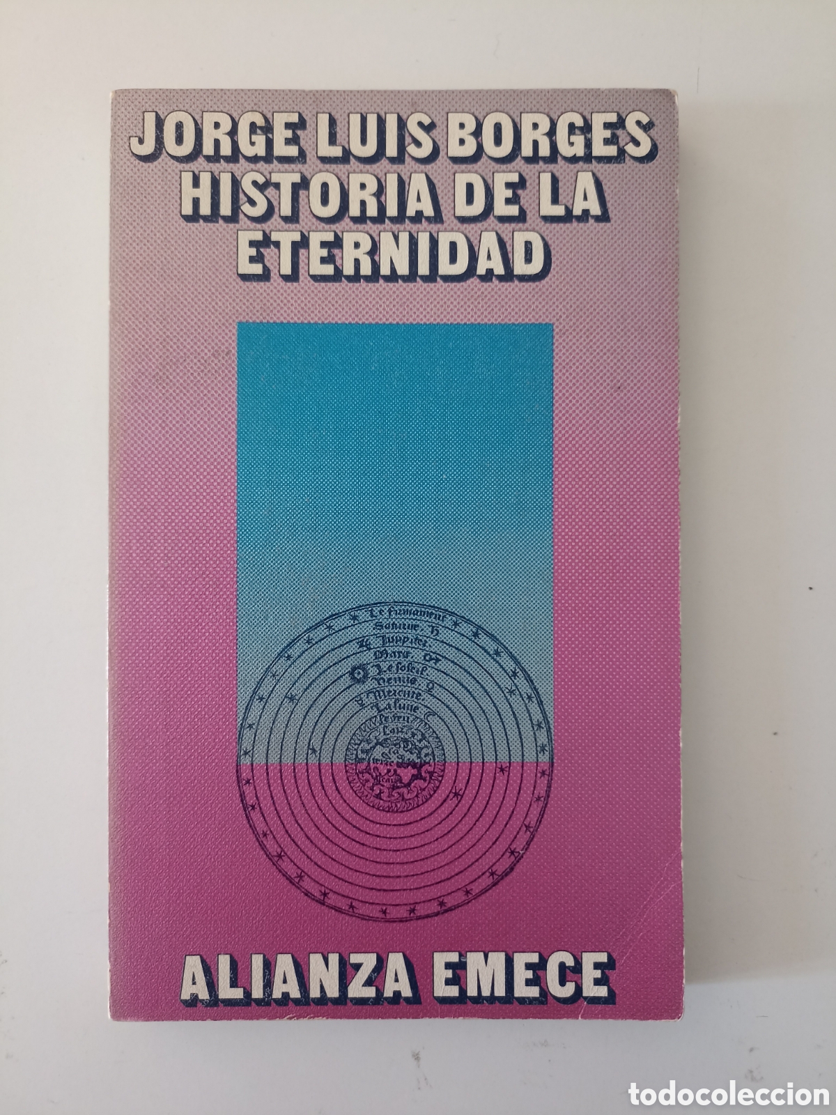 Libros de segunda mano: Jorge Luis Borges - Historial de la eternidad (Alianza Emec&eacute;, 1971) Daniel Gil