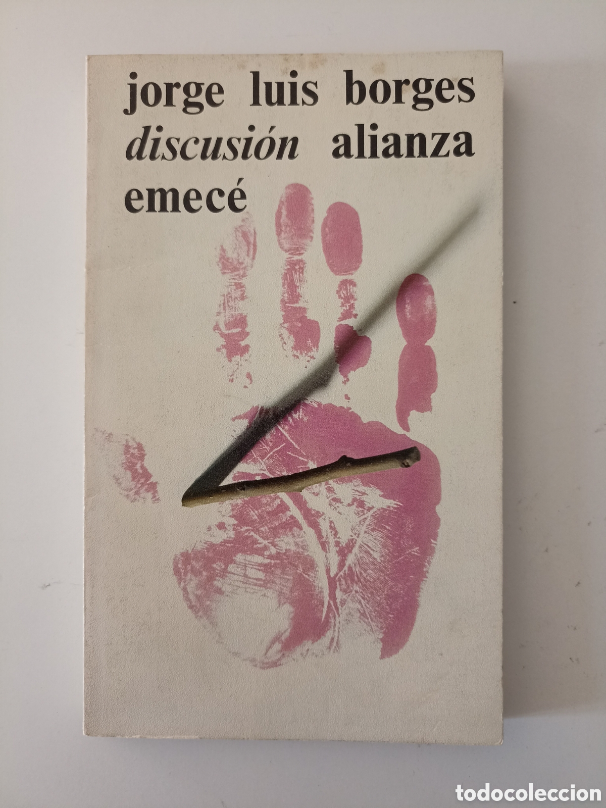 Libros de segunda mano: Jorge Luis Borges - Discusi&oacute;n (Alianza Emec&eacute;, 1976) Daniel Gil