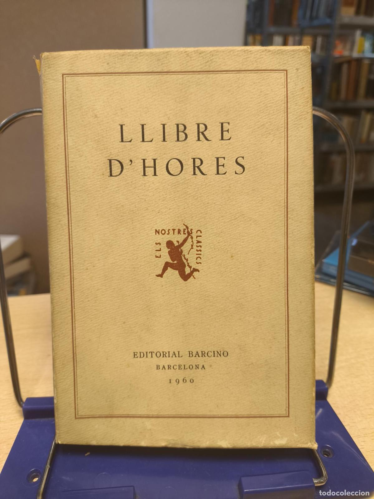 Libros de segunda mano: LLIBRE D&acute;HORES - ED. BARCINO - Anonim