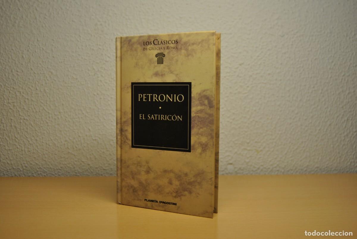 Libros de segunda mano: El satiric&oacute;n. Petronio. Editorial Planeta. Cl&aacute;sicos de Grecia y Roma. Tapa dura. 1991.