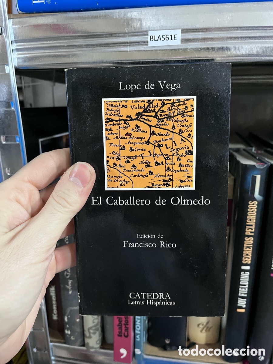 Libros de segunda mano: BLAS61E Lope de Vega - El Caballero de Olmedo Edici&oacute;n de Francisco Rico C&Aacute;TEDRA