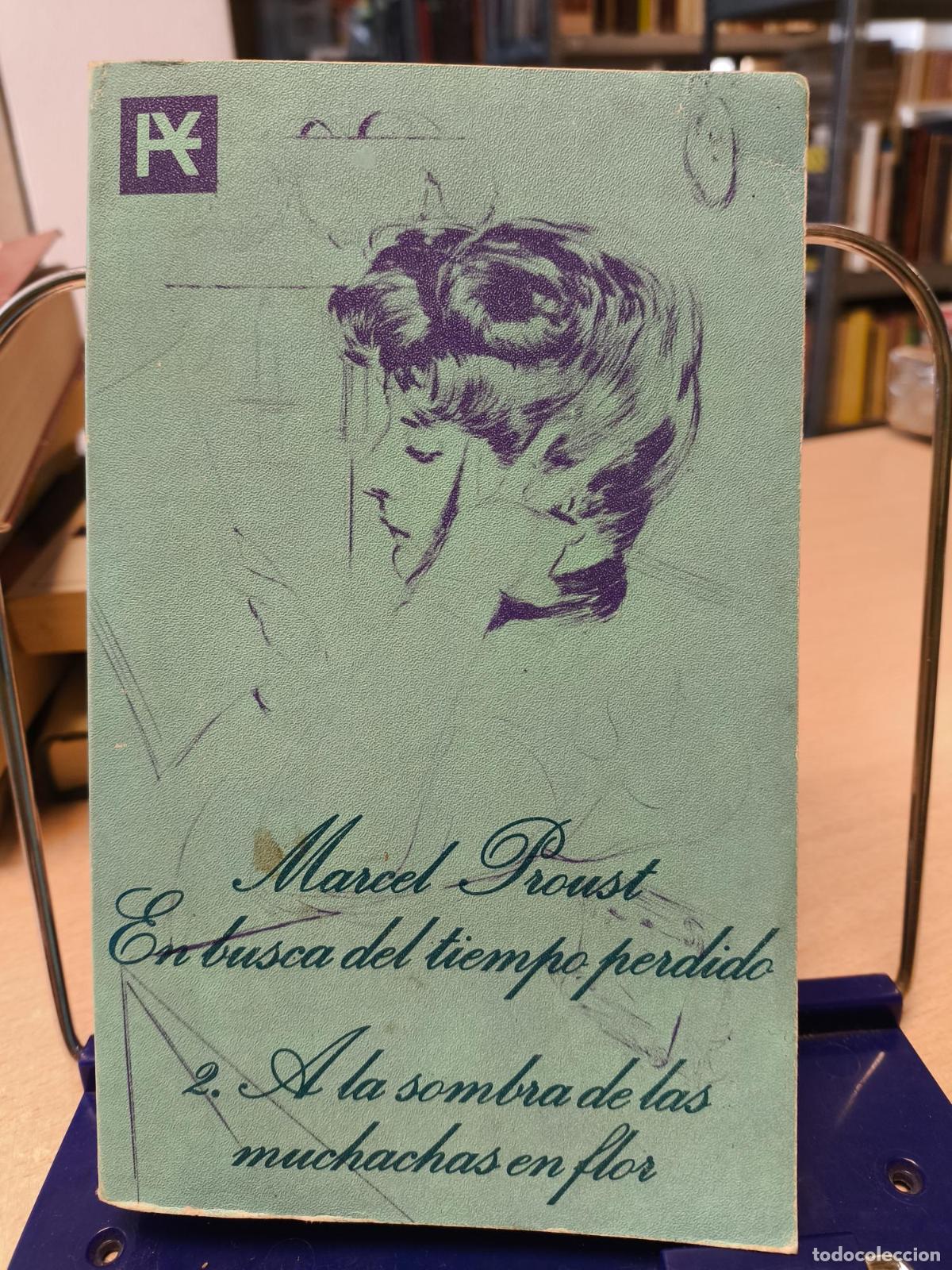 Libros de segunda mano: PROUST - EN BUSCA DEL TIEMPO PERDIDO 2 - A LA SOMBRA DE LAS MUCHACHAS EN FLOR - Marcel Proust