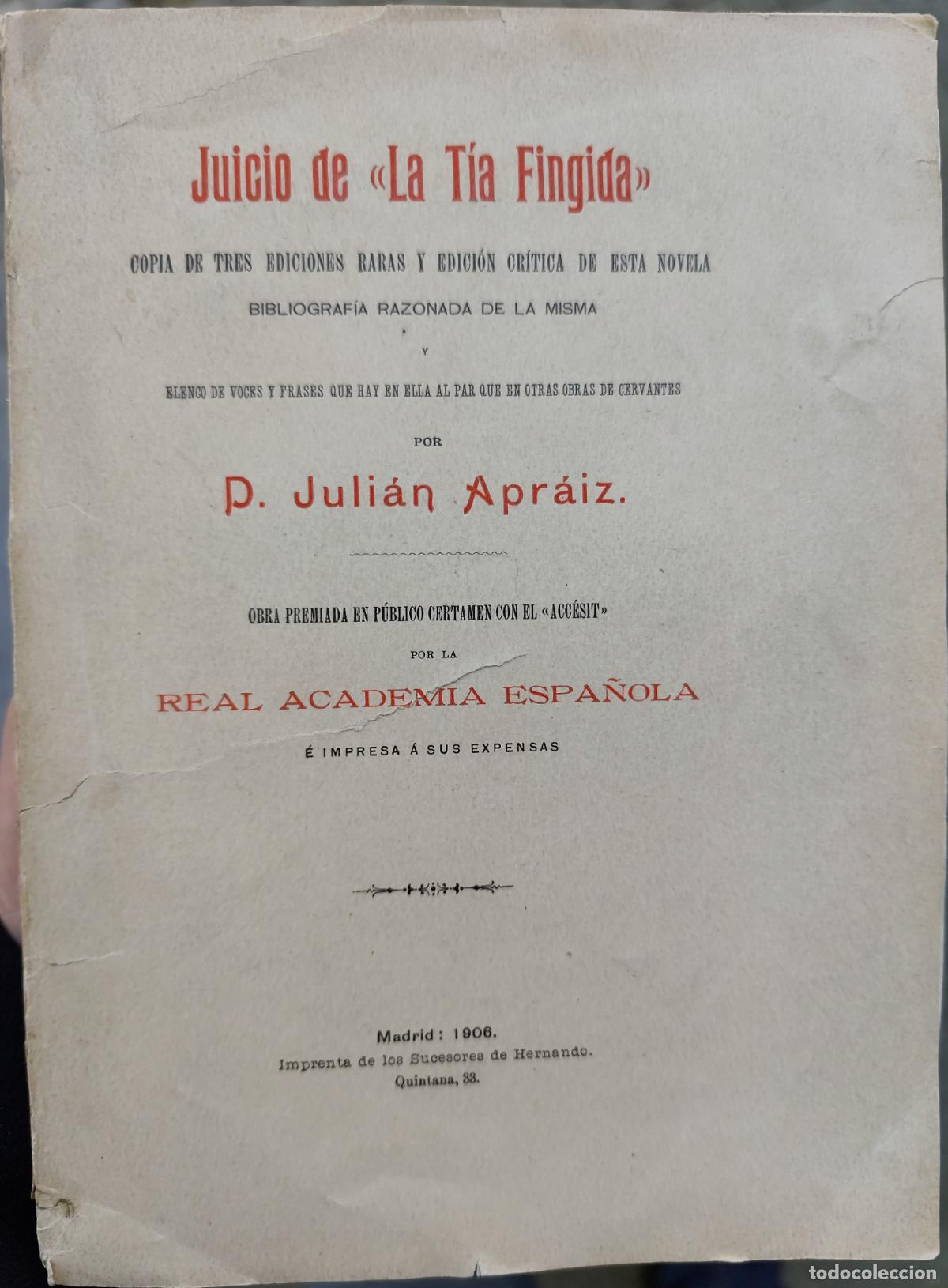 Libros de segunda mano: JUICIO DE &rdquo;LA T&Iacute;A FINGIDA&rdquo; (ESTUDIO SOBRE LA AUTOR&Iacute;A DE LA OBRA, GENERALMENTE ATRIBUIDA A CERVANTES)