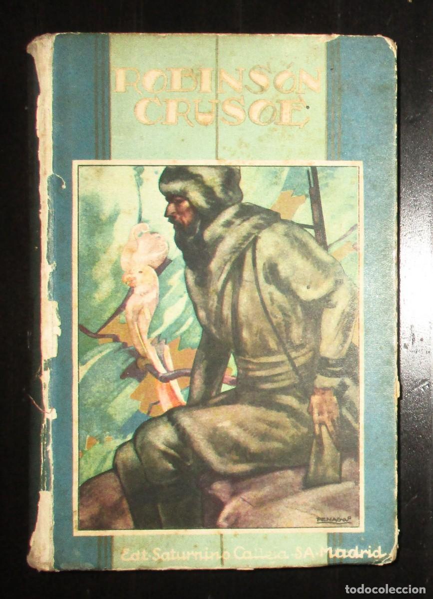 Libros de segunda mano: ROBINSON CRUSOE. SU VIDA Y AVENTURAS. DANIEL DEFOE. EDITORIAL SATURNINO CALLEJA, 1941.