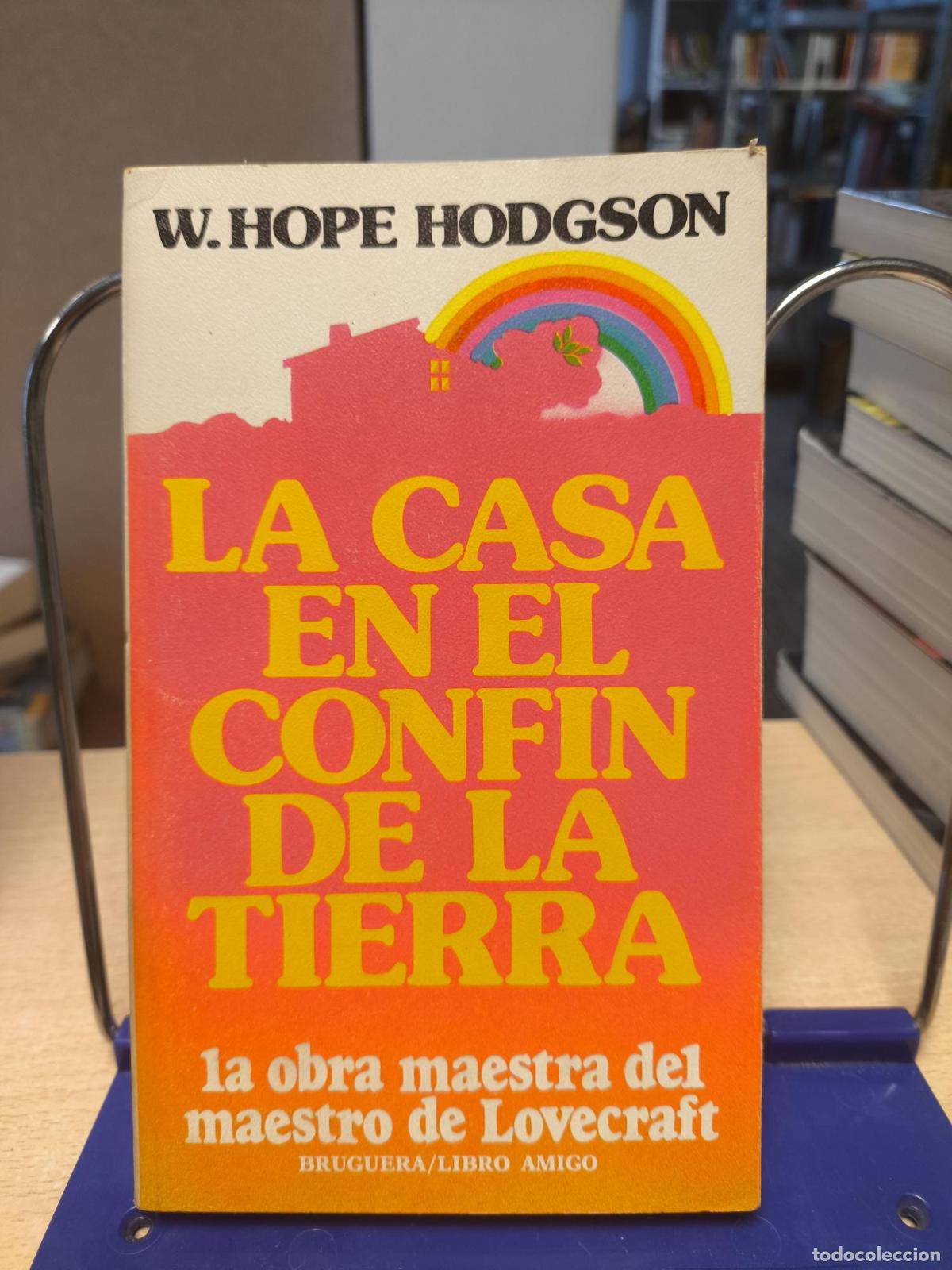 Libros de segunda mano: La casa en el conf&iacute;n de la Tierra - BRUGUERA - W. Hope Hodgson