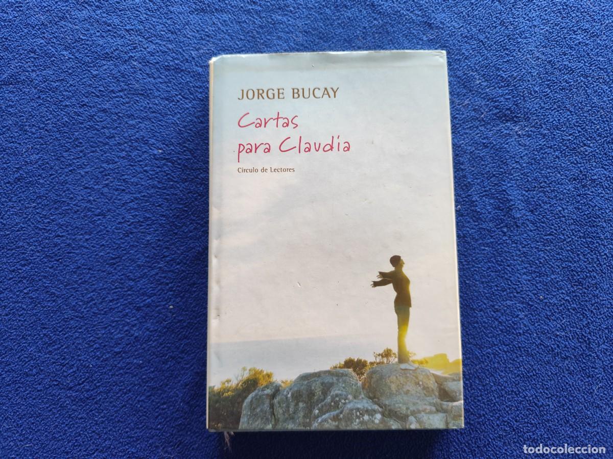Libros de segunda mano: Cartas para Claudia Jorge Bucay C&iacute;rculo de Lectores 2005