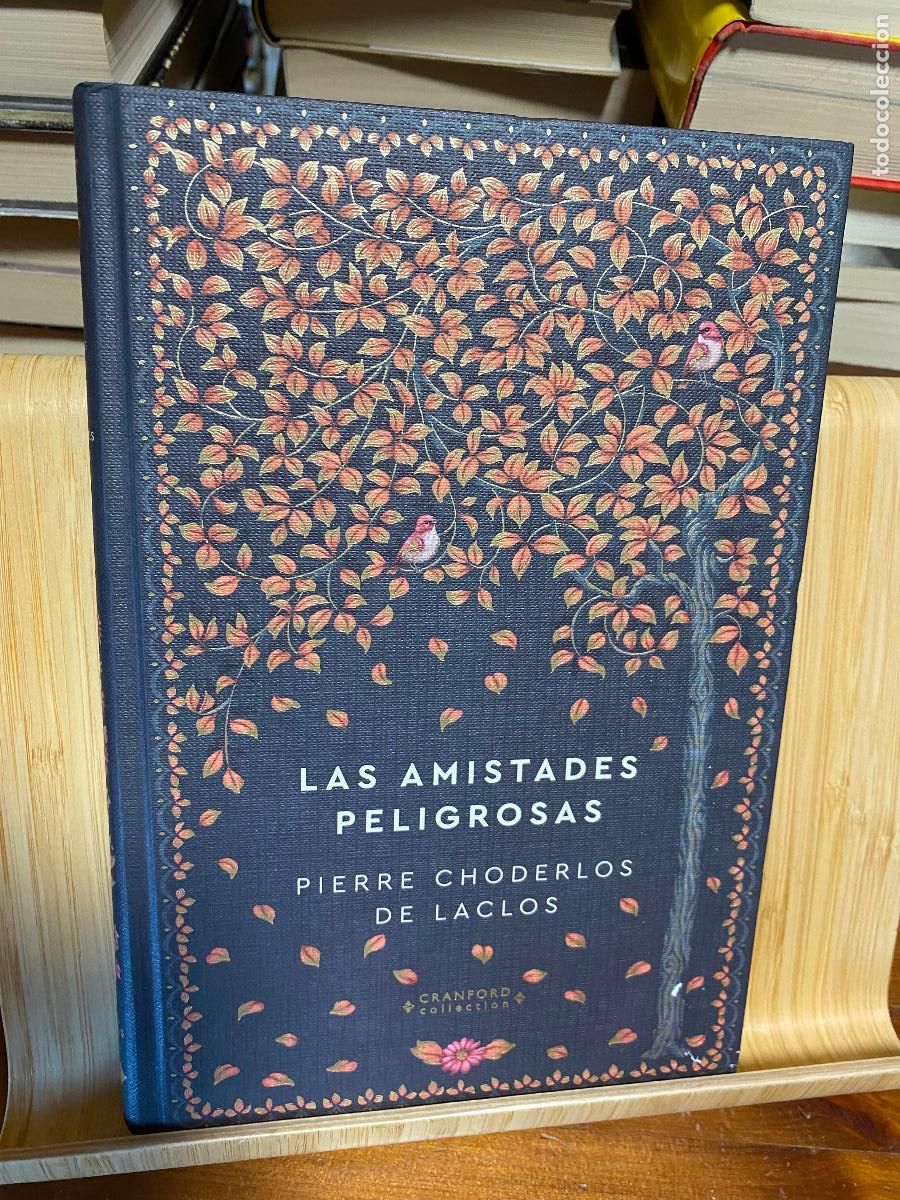 Libros de segunda mano: LAS AMISTADES PELIGROSAS. PIERRE CHODERLOS DE LACLOS. EDITORIAL RBA. CRANFORD COLLECTION