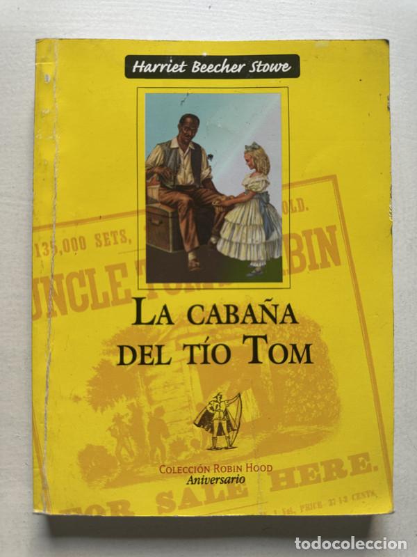Libros de segunda mano: La caba&ntilde;a del tio Tom - Stowe Harriet Beecher - Foto 1