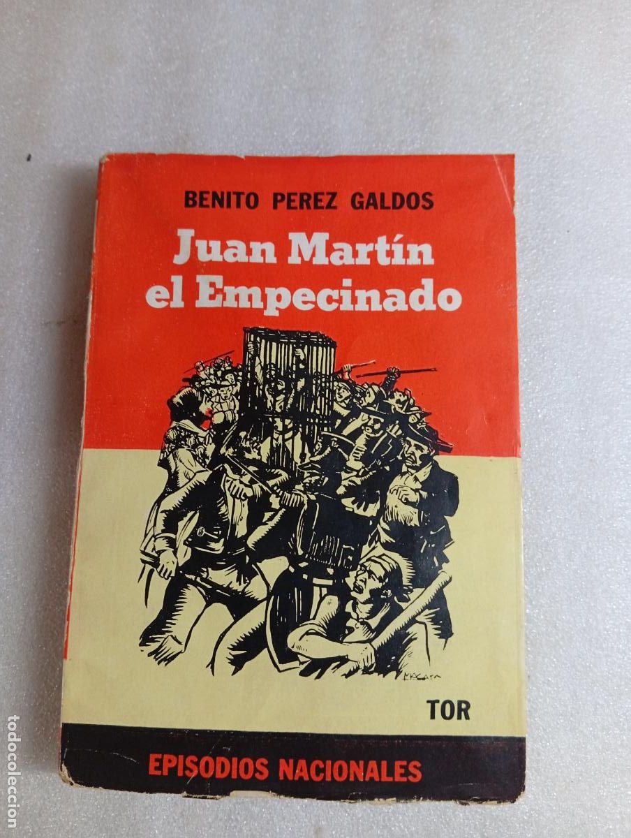 Libros de segunda mano: JUAN MARTIN EL EMPECINADO - BENITO P&Eacute;REZ GALD&Oacute;S (EDITORIAL TOR)