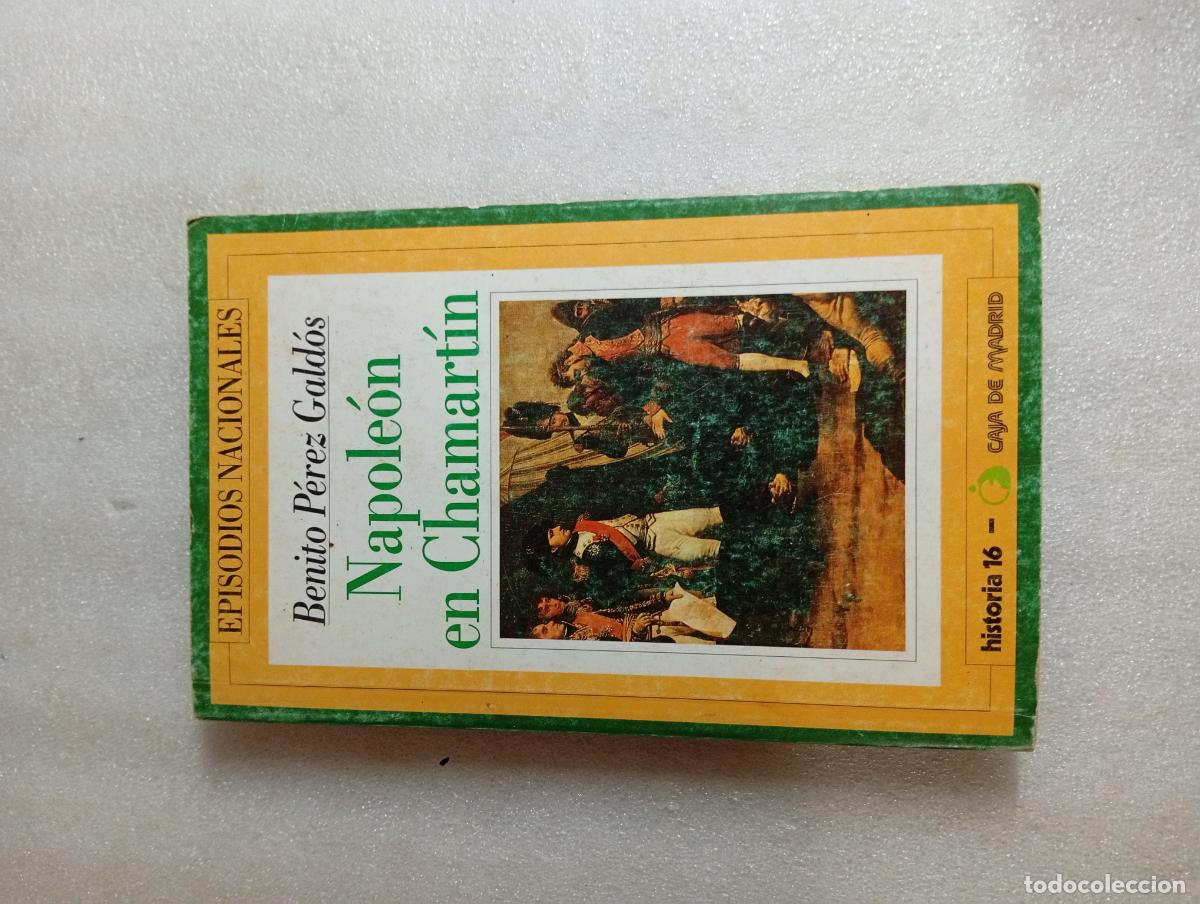 Libros de segunda mano: NAPOLEON EN CHAMARTIN - BENITO P&Eacute;REZ GALD&Oacute;S (HISTORIA 16 / CAJA DE MADRID)