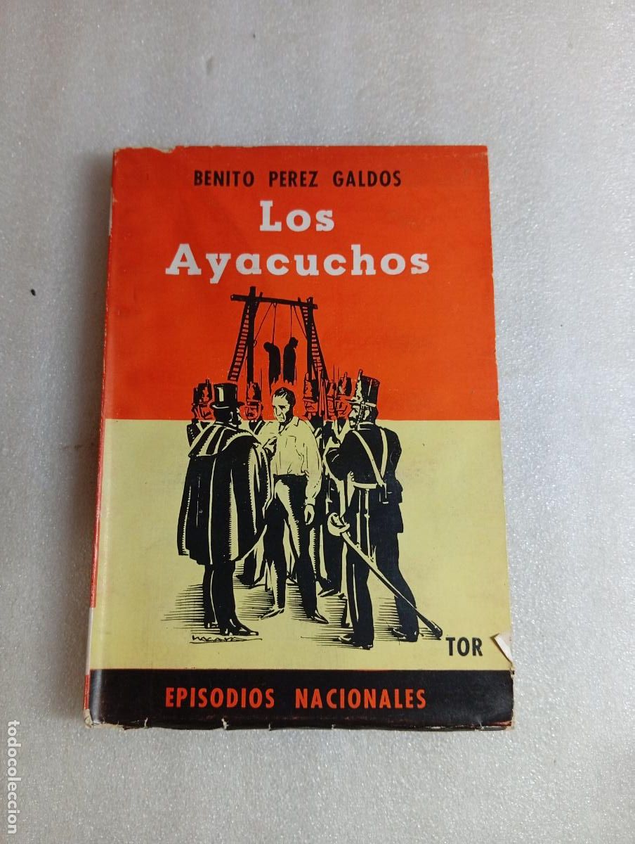 Libros de segunda mano: LOS AYACUCHOS - BENITO P&Eacute;REZ GALD&Oacute;S (EDITORIAL TOR)