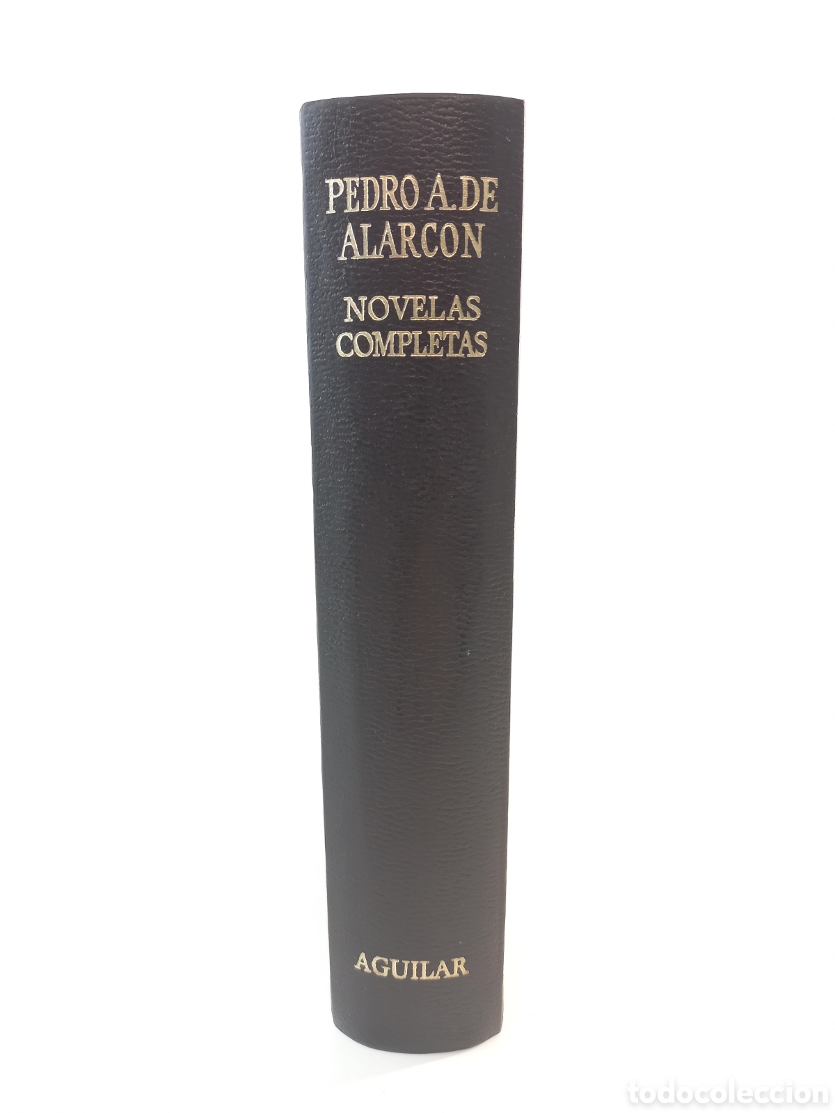 Libros de segunda mano: Novelas Completas Pedro Antonio de Alarc&oacute;n. Aguilar, colecci&oacute;n Obras Eternas, 1976.