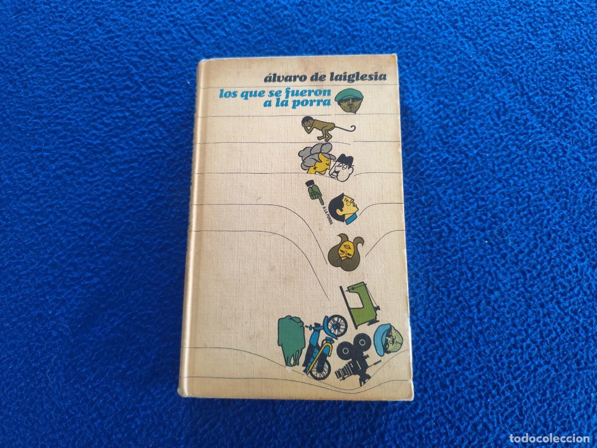 Libros de segunda mano: Los que se Fueron a la Porra A. Laiglesia C&iacute;rculo de Lectores 1972