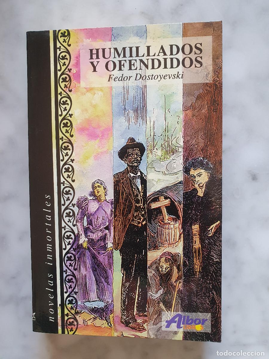 Libros de segunda mano: HUMILLADOS Y OFENDIDOS - Fedor Dostoyevski