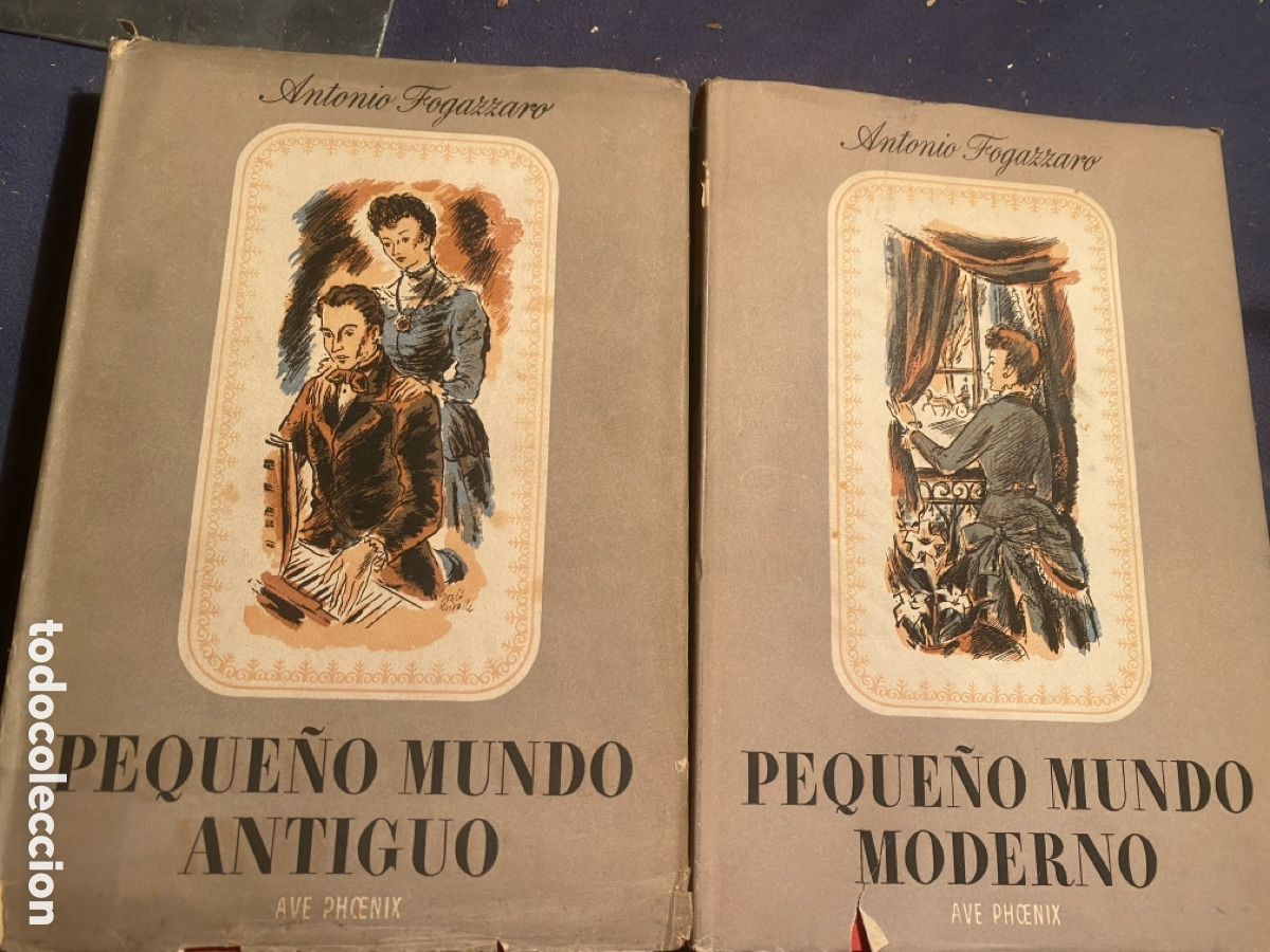 Libros de segunda mano: ANTONIO FOGAZZARO: - PEQUE&Ntilde;O MUNDO MODERNO / PEQUE&Ntilde;O MUNDO ANTIGUO - (EDICIONES LAURO, 1943)