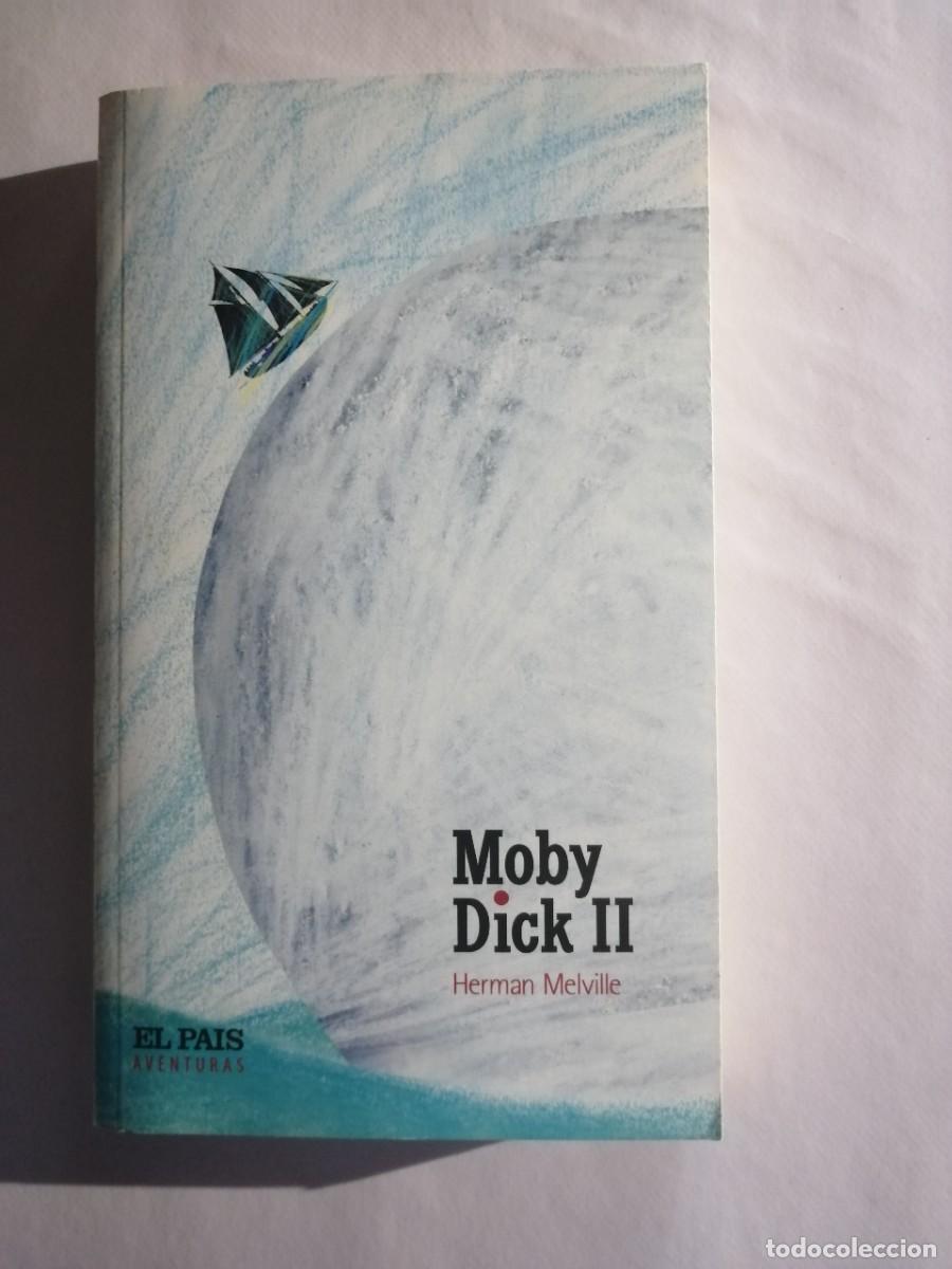 Libros de segunda mano: Moby Dick II de Herman Melville, El Pa&iacute;s dentro, colecci&oacute;n Aventuras