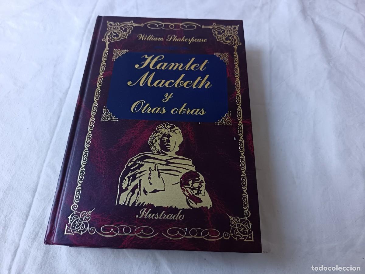 Libros de segunda mano: William Shakespeare, Hamlet, Macbeth y Otras Obras, Ilustrado, Edimat, Madrid, 1998