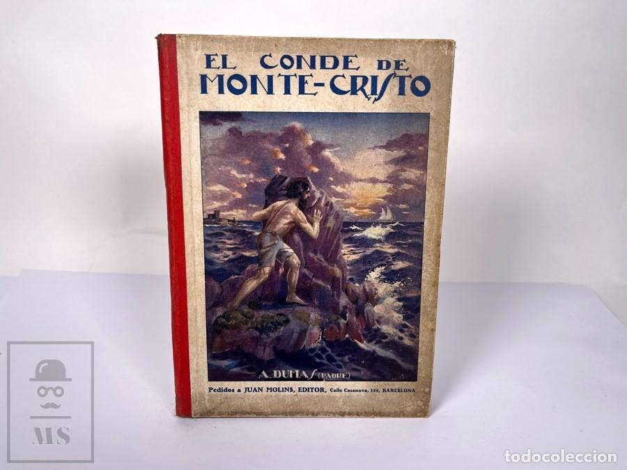 Libros de segunda mano: Antiguo Libro - El Conde de Montecristo / A. Dumas (padre) - Ed. Juan Molins - A&ntilde;os 20