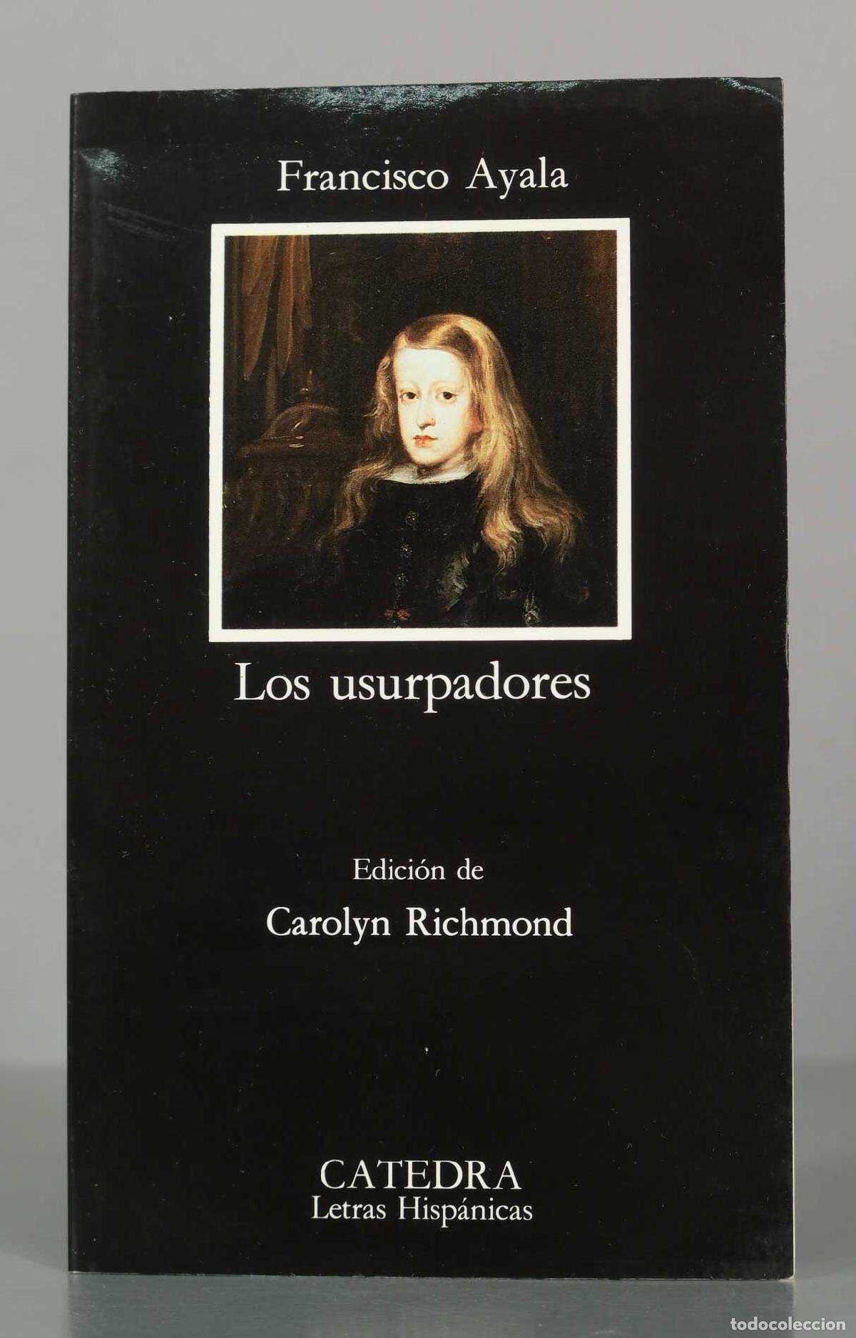 Libros de segunda mano: Los usurpadores - Francisco Ayala - C&aacute;tedra