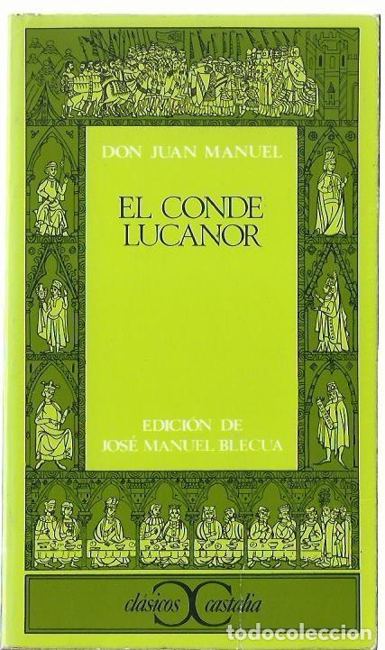 Libros de segunda mano: Don JUAN MANUEL : El Conde Lucanor. (Edici&oacute;n de Jos&eacute; Manuel Blecua. Cl&aacute;sicos Castalia, 1979)