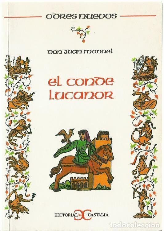 Libros de segunda mano: Don JUAN MANUEL : El Conde Lucanor. (Versi&oacute;n espa&ntilde;ola moderna de Enrique Moreno B&aacute;ez. 1998)
