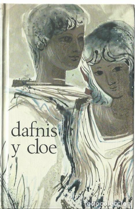 Libros de segunda mano: LONGO : Dafnis y Cloe (Traducci&oacute;n e introducci&oacute;n de Juan Valera. C&iacute;rculo de Lectores, 1977)