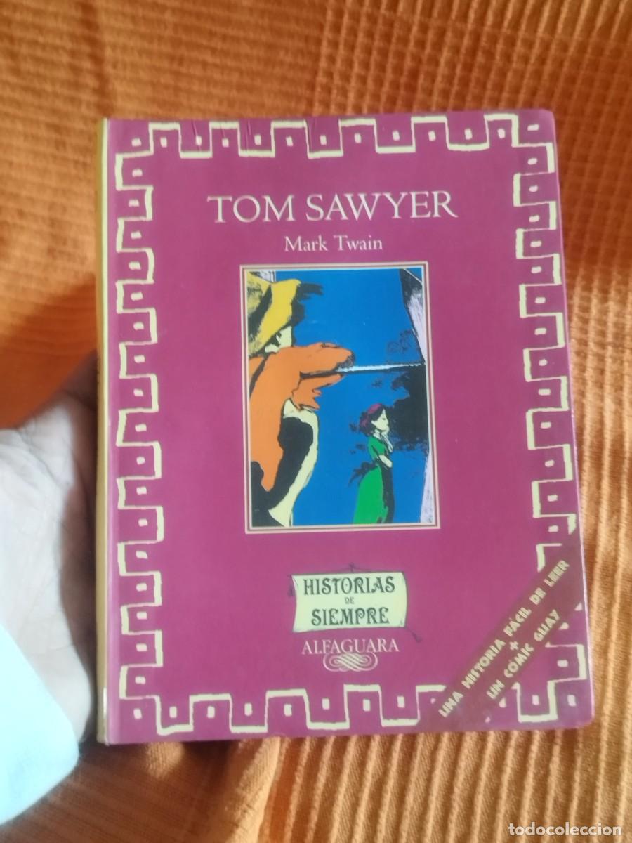 Libros de segunda mano: Coleccion Cl&aacute;sicos, historias de siempre.Tom Sawyer de Mark Twain publicada por Alfaguara.