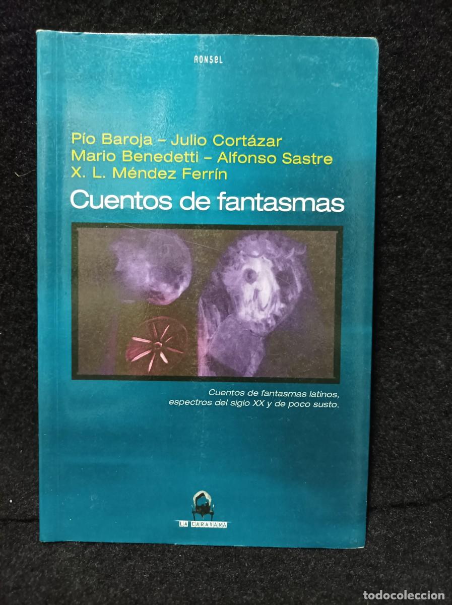 Libros de segunda mano: (Baroja - Cort&aacute;zar - Benedetti - Sastre) - CUENTOS DE FANTASMAS - Barcelona 2004