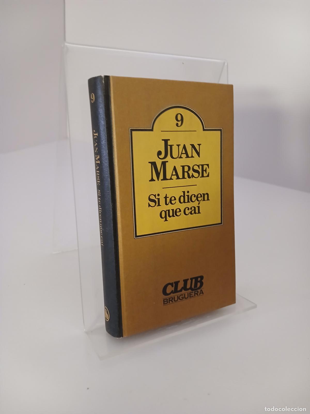 Libros de segunda mano: Si te dicen que ca&iacute; - Juan Mars&eacute; - Foto 1