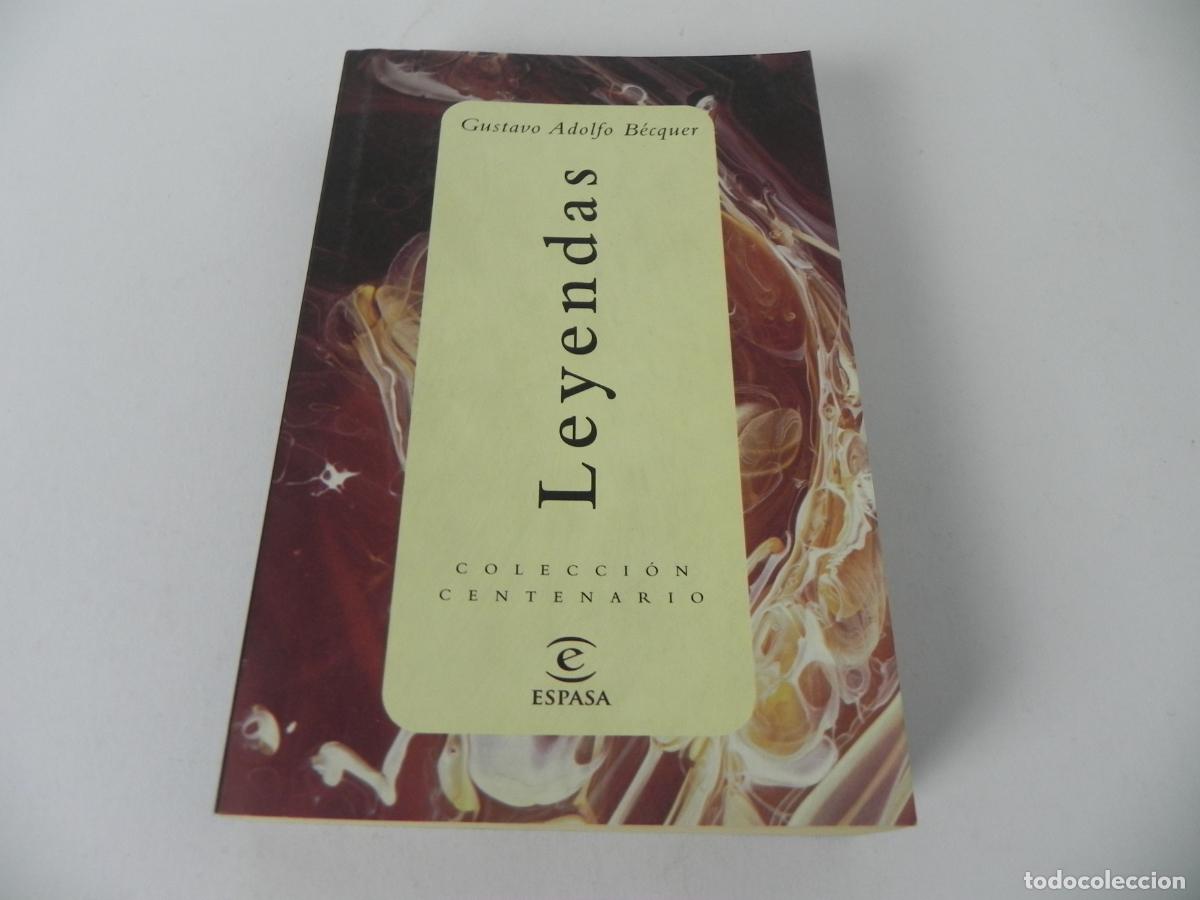 Libros de segunda mano: LEYENDAS (GUSTAVO ADOLFO B&Eacute;CQUER) COLECCI&Oacute;N CENTENARIO - ESPASA-1998 - Foto 2